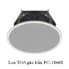 Loa TOA gắn trần PC-1860S